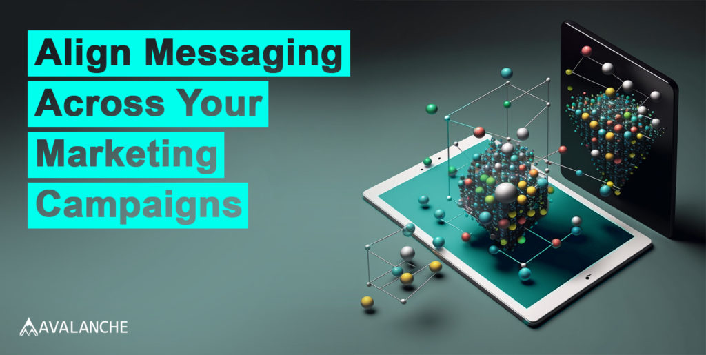 Align Messaging Across Your Marketing Campaigns