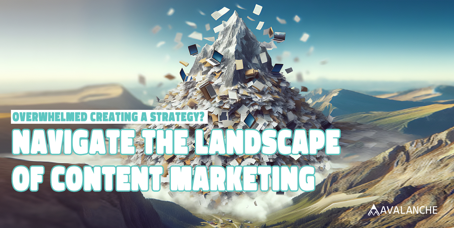 Navigate the Landscape of Content Marketing